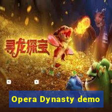 Opera Dynasty demo